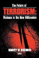 Book Cover for The Future of Terrorism by Harvey W Kushner