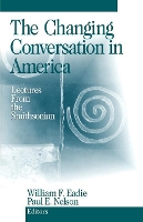 Book Cover for The Changing Conversation in America by William F. Eadie