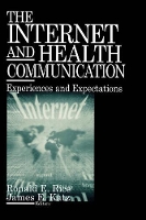 Book Cover for The Internet and Health Communication by Ronald E. Rice, James E. Katz
