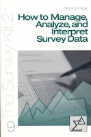 Book Cover for How to Manage, Analyze, and Interpret Survey Data by Arlene G. Fink
