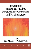 Book Cover for Integrating Traditional Healing Practices Into Counseling and Psychotherapy by Roy Moodley