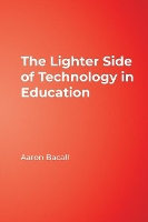 Book Cover for The Lighter Side of Technology in Education by Aaron Bacall