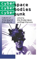 Book Cover for Cyberspace/Cyberbodies/Cyberpunk by Mike Featherstone