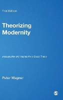 Book Cover for Theorizing Modernity by Peter Wagner