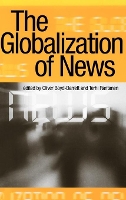 Book Cover for The Globalization of News by Oliver BoydBarrett