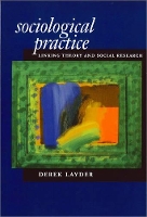 Book Cover for Sociological Practice by Derek Layder