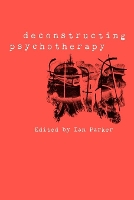 Book Cover for Deconstructing Psychotherapy by Ian Patrick