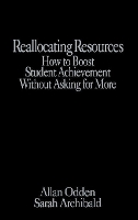 Book Cover for Reallocating Resources by Allan R. Odden, Sarah J. Archibald