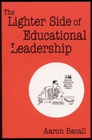 Book Cover for The Lighter Side of Educational Leadership by Aaron Bacall
