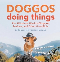 Book Cover for Doggos Doing Things by Creators of @doggosdoingthings