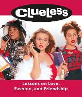 Book Cover for Clueless: Lessons on Love, Fashion, and Friendship by Lauren Mancuso