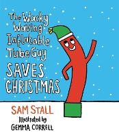 Book Cover for The Wacky Waving Inflatable Tube Guy Saves Christmas by Sam Stall