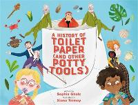 Book Cover for A History of Toilet Paper (and Other Potty Tools) by Sophia Gholz