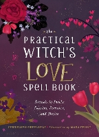 Book Cover for The Practical Witch's Love Spell Book by Cerridwen Greenleaf