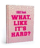 Book Cover for Legally Blonde What Like It's Hard? Journal by Running Press