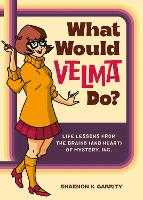 Book Cover for What Would Velma Do? by Shaenon K Garrity