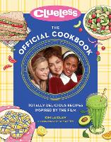 Book Cover for Clueless: The Official Cookbook by Kim Laidlaw