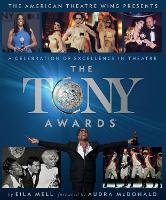 Book Cover for The Tony Awards by Eila Mell, The American Theatre Wing, Audra McDonald