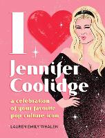 Book Cover for I Heart Jennifer Coolidge by Lauren Emily Whalen