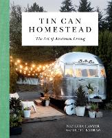 Book Cover for Tin Can Homestead by Natasha Lawyer, Brett Bashaw