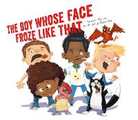 Book Cover for The Boy Whose Face Froze Like That by Lynn Plourde