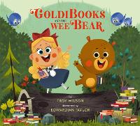 Book Cover for Goldibooks and the Wee Bear by Troy Wilson