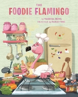 Book Cover for The Foodie Flamingo by Vanessa Howl