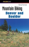Book Cover for Mountain Biking Denver and Boulder by Bob D'antonio