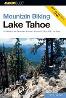 Book Cover for Mountain Biking Lake Tahoe by Lorene Jackson