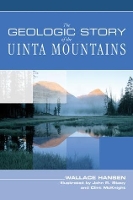 Book Cover for Geologic Story of the Uinta Mountains by Wallace Hansen, Intermountain Natural History Association, Jean Kostak