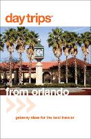 Book Cover for Day Trips® from Orlando by John Kumiski