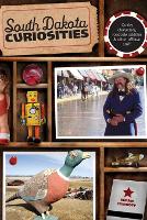 Book Cover for South Dakota Curiosities by Bernie Hunhoff
