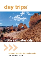 Book Cover for Day Trips® from Salt Lake City by Michelle Bartlett, Michelle Bartlett