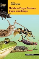 Book Cover for Basic Illustrated Frogs, Snakes, Bugs, and Slugs by John Himmelman