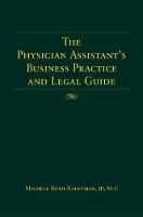 Book Cover for The Physician Assistant's Business Practice and Legal Guide by Michele Roth-Kauffman