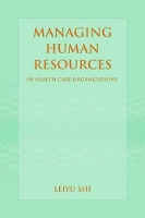 Book Cover for Managing Human Resources In Health Care Organizations by Leiyu Shi