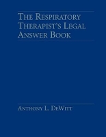 Book Cover for The Respiratory Therapist's Legal Answer Book by Anthony L. DeWitt