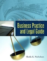 Book Cover for The Physical Therapist's Business Practice and Legal Guide by Sheila K. Nicholson