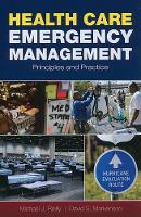 Book Cover for Health Care Emergency Management: Principles And Practice by Michael J Reilly, David S Markenson