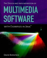 Book Cover for The Design and Implementation of Multimedia Software with Examples in Java by David Bernstein