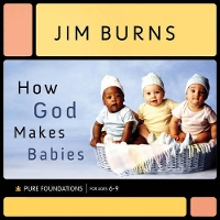 Book Cover for How God Makes Babies by Jim Burns