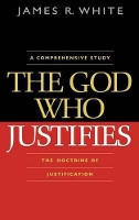 Book Cover for The God Who Justifies by James R. White