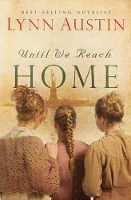 Book Cover for Until We Reach Home by Lynn Austin