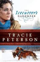 Book Cover for The Icecutter`s Daughter by Tracie Peterson