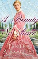 Book Cover for A Beauty So Rare by Tamera Alexander