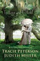 Book Cover for To Have and To Hold by Tracie Peterson, Judith Miller