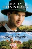 Book Cover for Stuck Together by Mary Connealy