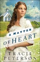 Book Cover for A Matter of Heart by Tracie Peterson