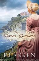 Book Cover for The Tutor`s Daughter by Julie Klassen