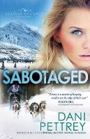 Book Cover for Sabotaged by Dani Pettrey